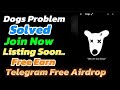 Dogs Telegram Free Airdrop | How to solve dogs Airdrop Problem | How to join dogs airdrop..