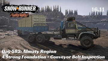 SnowRunner Hard Mode - R16 E11 - A Strong Foundation + Conveyor Belt Inspection