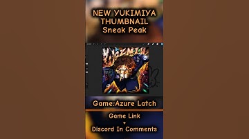 | Azure Latch | NEW YUKIMIYA THUMBNAIL SNEAK PEAK🔥 #roblox #azurelatch #yukimiya
