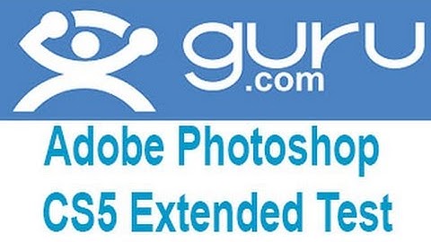 Guru.com Adobe Photoshop CS5 Extended Test Answers