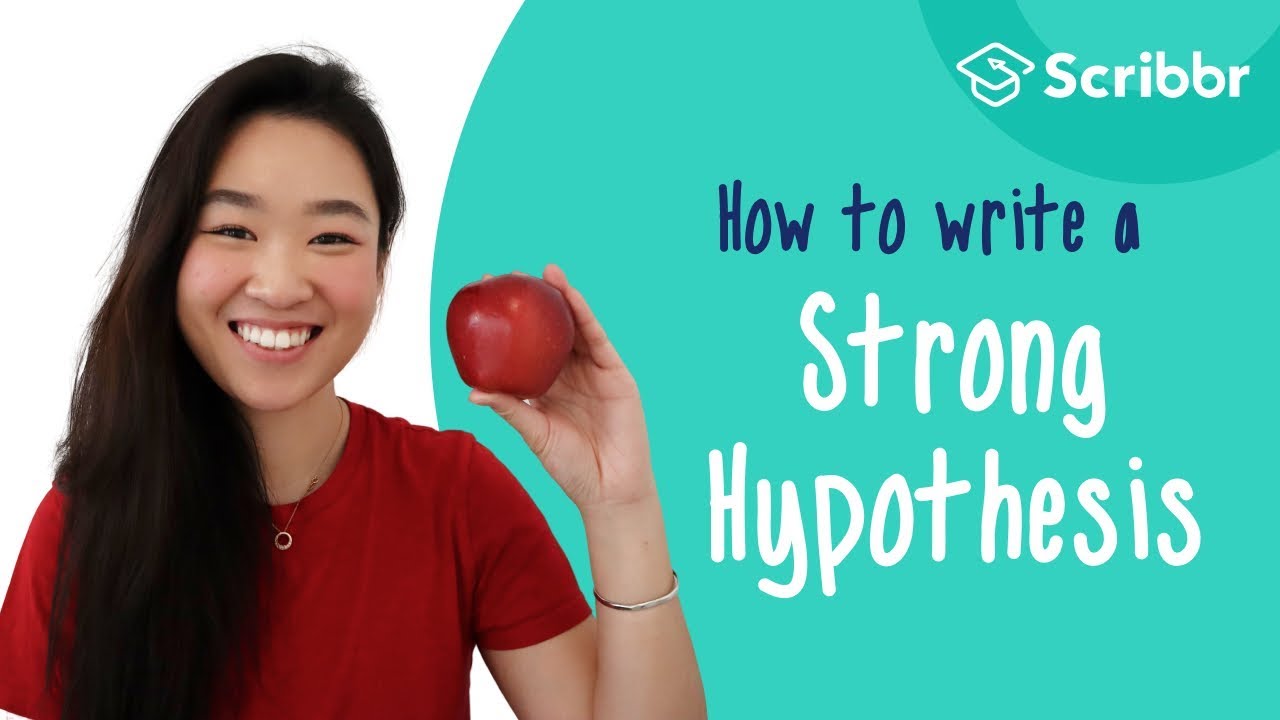 How to Write a Strong Hypothesis  Steps and Examples