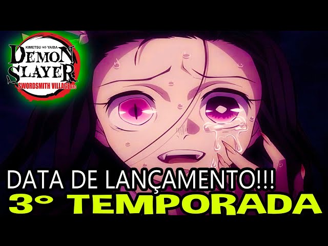 DATA DE LANÇAMENTO DA 3 TEMPORADA DE KIMETSU NO YAIBA  Demon Slayer season  3 Swordsmith Village Arc 