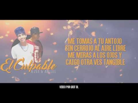 Jezee & Anllel - EL CULPABLE PROD BY. DIAMOND RECORDS (VIDEOLIRYC)