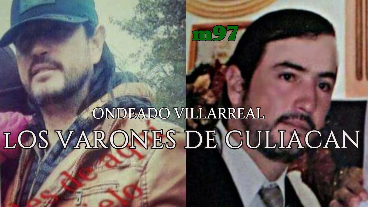 Los Varones de Culiacan El Ondeado Villarreal YouTube