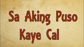 Sa Aking Puso- Kaye Cal
