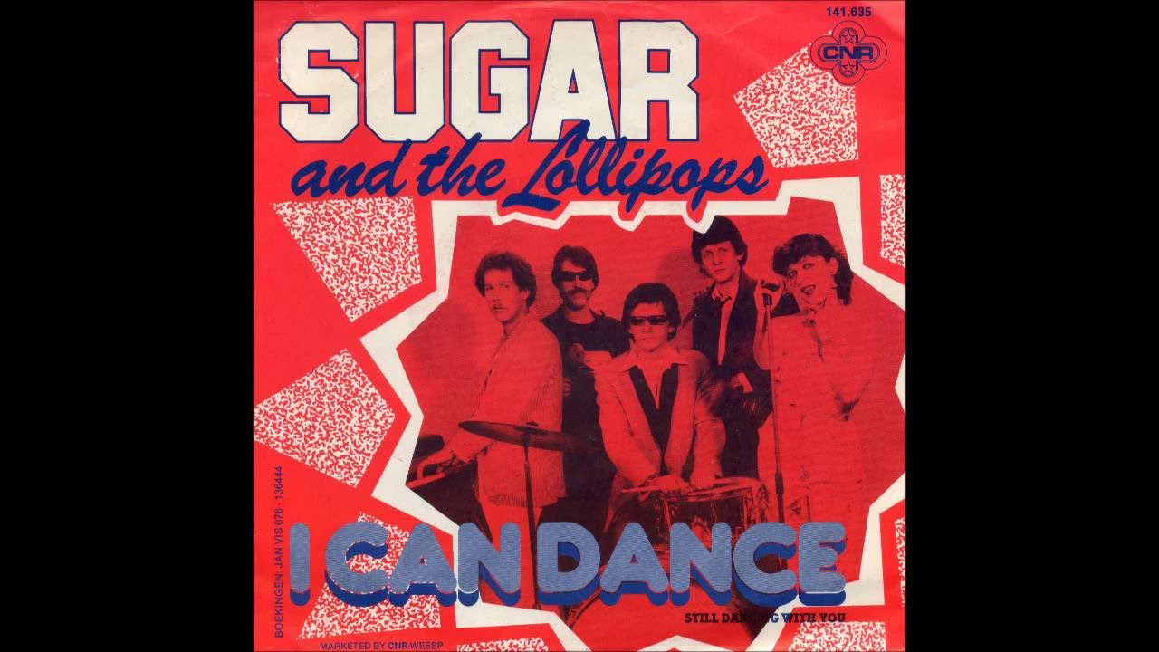 Sugar And The Lollipops - 1980 - I Can Dance - YouTube