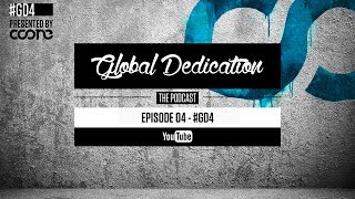 Global Dedication - Episode 04 #GD4