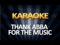 Thank abba for the music karaoke