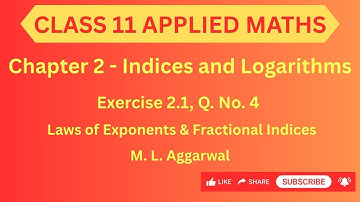Class 11 Applied Math Ex 2.1 Q.4| Indices & Logarithms | ML Aggarwal  | Simplification of Exponents