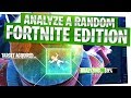ANALYZE A RANDOM! - Fortnite Edition - Get Better at Fortnite