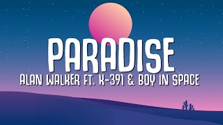 Alan Walker - Paradise Lyrics Ft K-391 Boy In Space