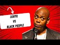 Dave Chappelle - LGBTQ VS Black People