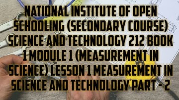 lesson1 (MEASUREMENT IN SCIENCE&TECHNOLOGY PART2)of N.I.O.S class 10 subject science&technology(212)
