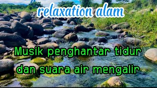 30 menit suara gemericik air untuk insomnia dan menemani tidur@relaxationalam