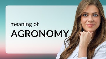 Understanding "Agronomy"