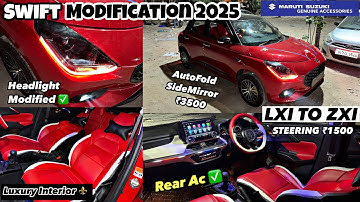 Swift 2025 Base To Top ✅ Swift Lxi To Zxi 2025 ✅ Swift Modified 2025 🔥Swift Rear Ac✅Swift Interior ✅