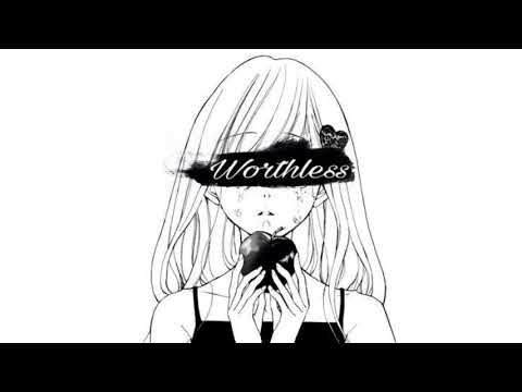 Nightcore Worthless Eli