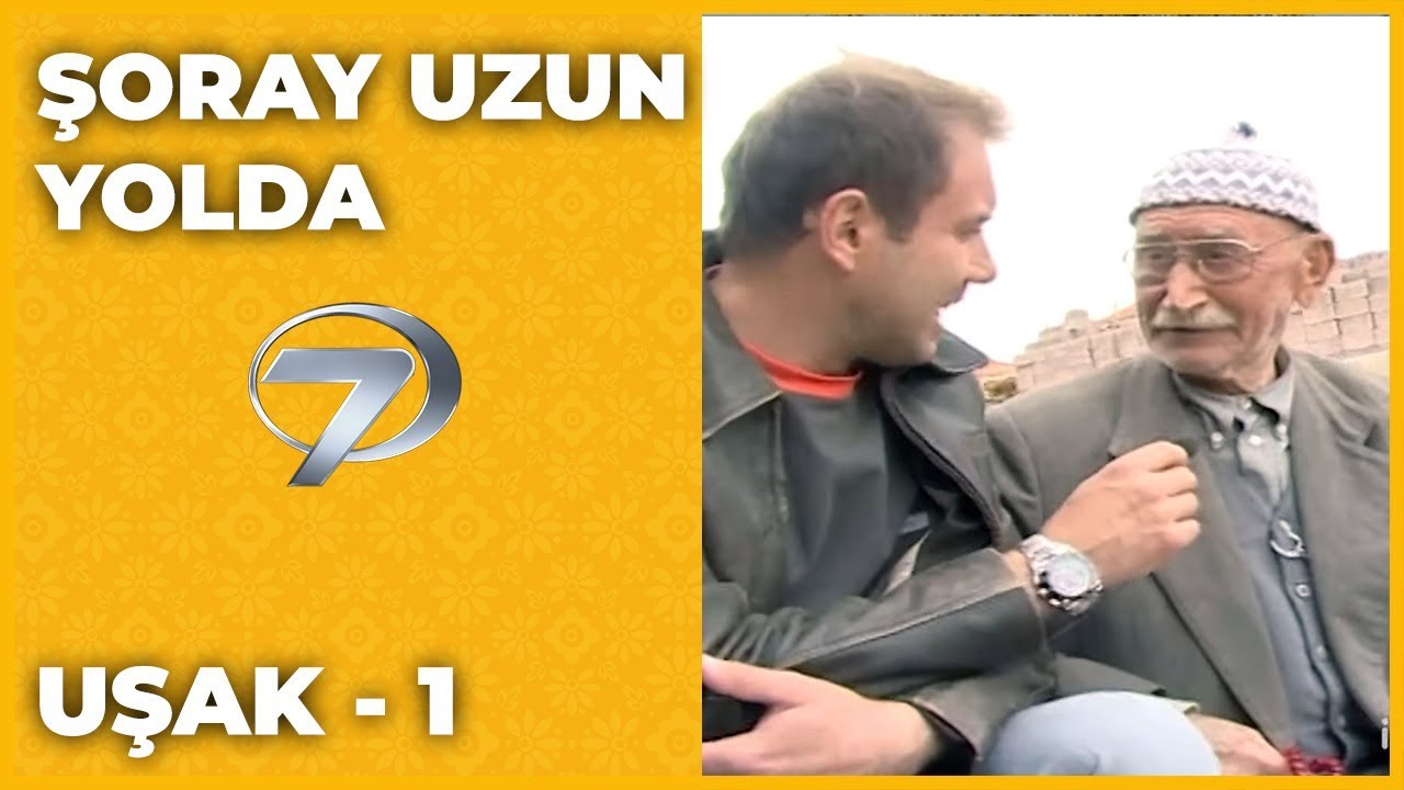 Uşak | -1 - Şoray Uzun Yolda