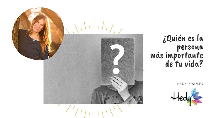 ¿Quién es la persona más importante de tu vida?