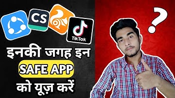 Safe Chinese Apps Alternatives : Tiktok , SHAREit , UC Browser, Cam Scanner, Video Editing & More