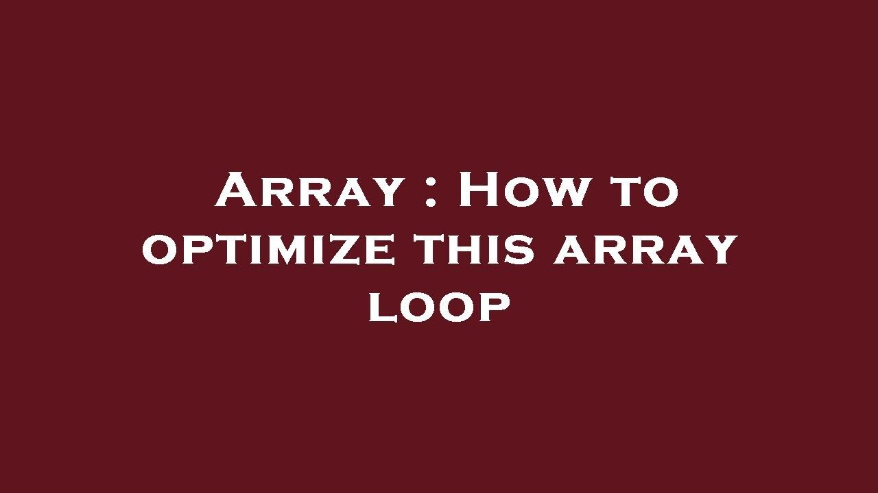 Array : How to optimize this array loop - YouTube