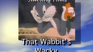 The Wabbits Wacky (Starling Films edit of The Wacky Wabbit)