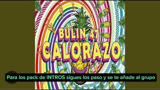 CALORAZO - Bulin47 )(Djjota19) Intro Edit 133bpm