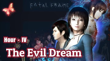 Fatal Frame 3 Gameplay [ Hour-IV The EVIL DREAM ] 1080HD No Commentary