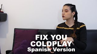 Video thumbnail of "Coldplay - Fix You - Spanish - Latin Version - Cover (Marly)"