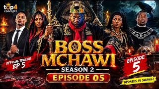BOSS MCHAWI SEASON EPISODE 5  Suspence movie (Bongo movie)