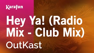 Download Lagu Hey Ya! (Radio Mix - Club Mix) - OutKast | Karaoke Version | KaraFun MP3