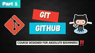 Git & GitHub | Part 1 | For Absolute Beginners | Version Control System | Git features | Branching |