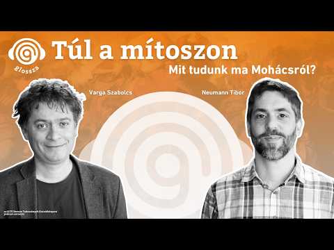Glossza 100.: Túl a mítoszon: mit tudunk ma Mohácsról?