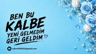 GERİ GELDİM 