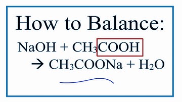 How to Balance: NaOH + CH3COOH = CH3COONa + H2O