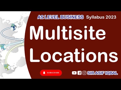 Multisite Locations | A Level | Asif Iqbal
