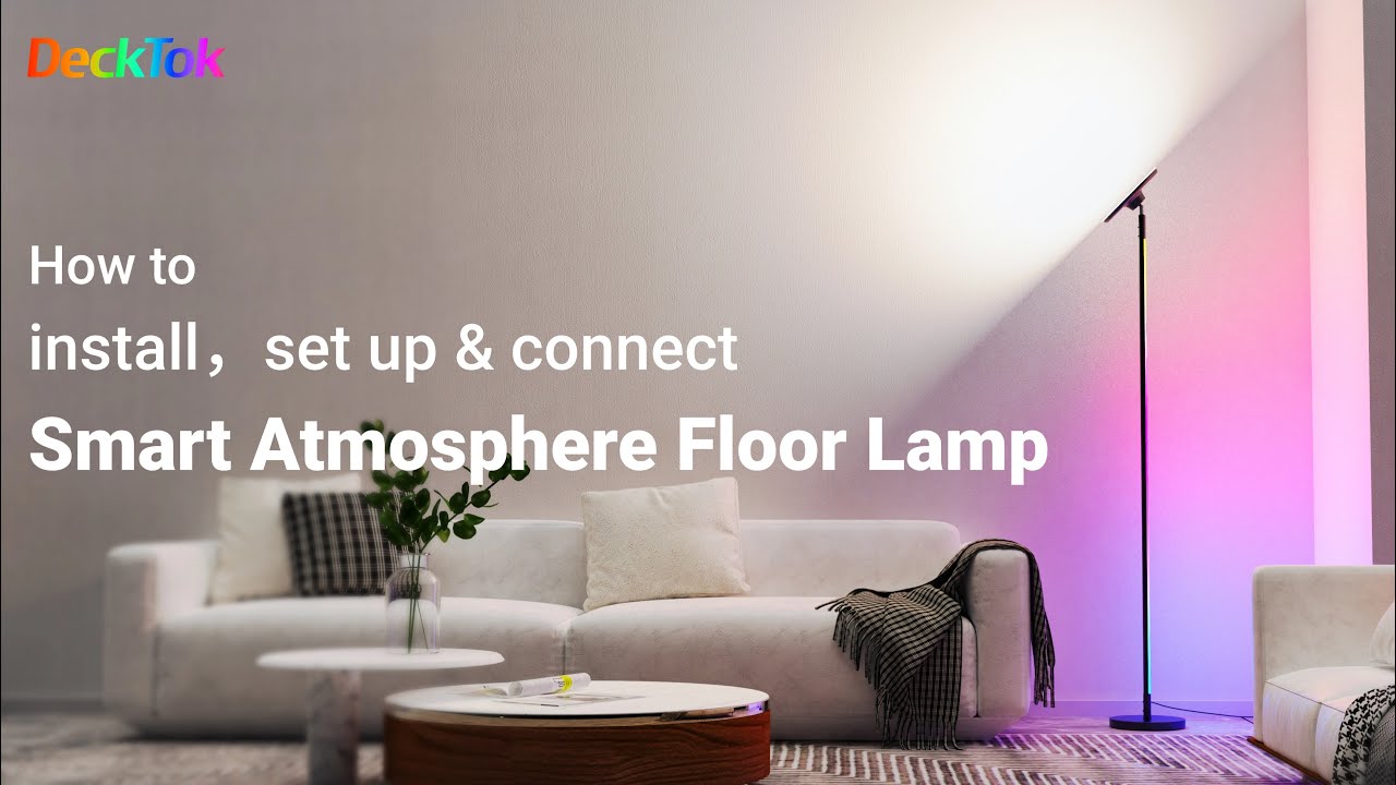 DeckTok Smart Atmosphere Floor Lamp：Unboxing,Set up & Installation Guide