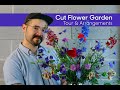 Cut Flower Garden • Tour and Making Floral Arrangements