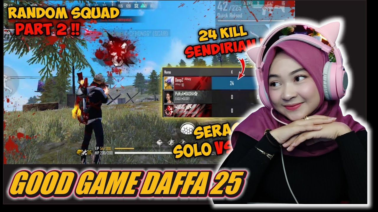 KEREN DAFFA 25 !! KILL 24 DI RANK - SQUAD RASA SOLO | Maya Nadia