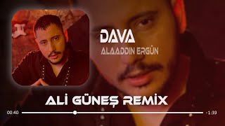 Alaaddin Ergün - Dava Prod. Ali Güneş