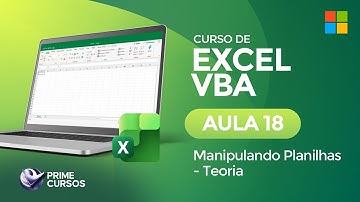 Aula 18: Manipulando Planilhas (Teoria) | Excel VBA | Prime Cursos