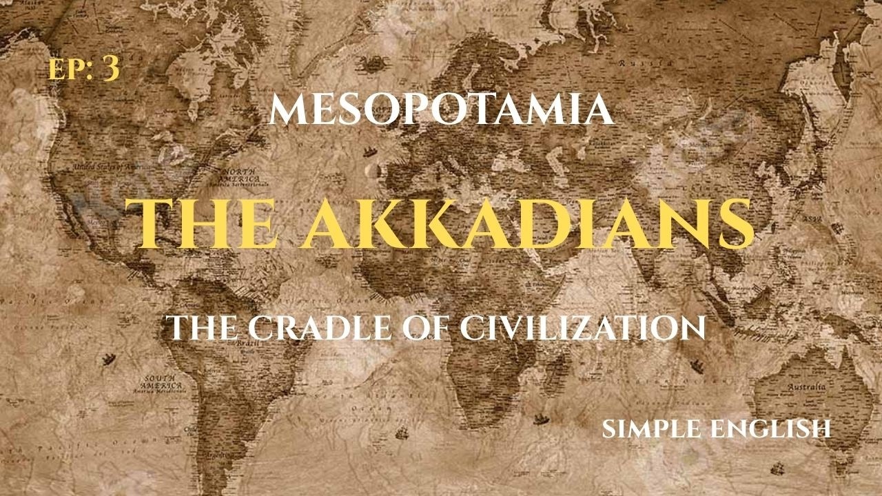 3 - The Akkadian Empire | The First Empire in History | Learn English Through History