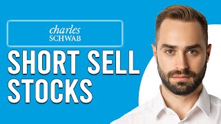 How To Short Sell Stocks On Charles Schwab (How To Place A Short Selling Stocks On Charles Schwab)