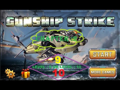 Gunship strike 3D game Level 9 OR Level 10 | How to complete gunship ...