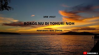 Boros Nu Di Tohuri Noh - Ben Simon (HQ Audio - Lirik Video)
