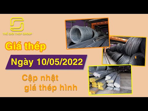 Video Cập nhật bảng báo giá sắt thép ngày 10/05/2022| Công... - youtube