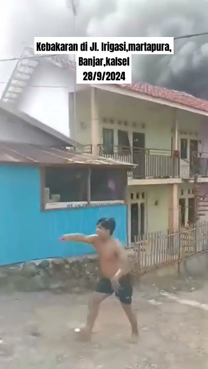 Kebakaran di Jl. Irigasi,martapura, Banjar,kalsel 28/9/2024