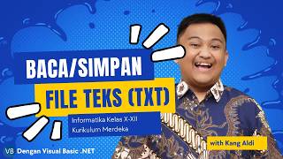 Menulis Program Baca/Tulis File TXT di VB.NET | Informatika | Ngode with Kang Aldi