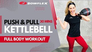 Bowflex® Live | 30-Minute Push-Pull Kettlebell Workout