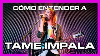 Cómo Entender la Música de TAME IMPALA | Radio-Beatle